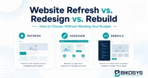Website refresh vs redesign vs rebuild options for choosing the right website improvement approach